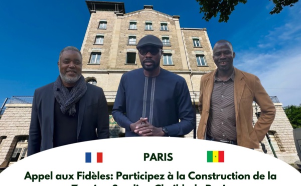 PARIS - Appel aux fidèles : participez à la construction de la Zawiya Seydina Cheikh de Paris