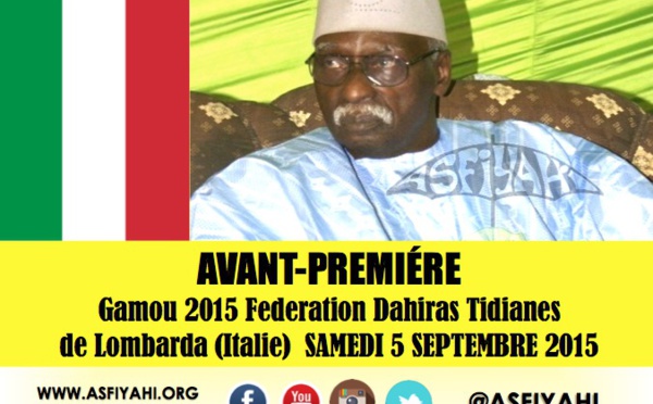 ANNONCE VIDEO - Gamou de la Federation Dahiras Tidianes de Lombarda (Italie) , présidé par Serigne Babacar Sy Mansour, Samedi 5 Septembre 2015