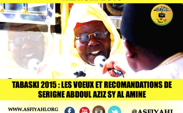 VIDEO - TABASKI 2015 À TIVAOUANE: Suivez les Voeux et Recommandations de Serigne Abdoul Aziz Sy Al Amine