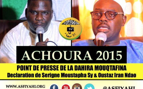 VIDEO - POINT DE PRESSE - Suivez la déclaration de Serigne Moustapha Sy Abdou et Oustaz Iran Ndao, en prélude à la Ziarra Achoura 2015, prévue ce Samedi 24 Octobre à Tivaouane