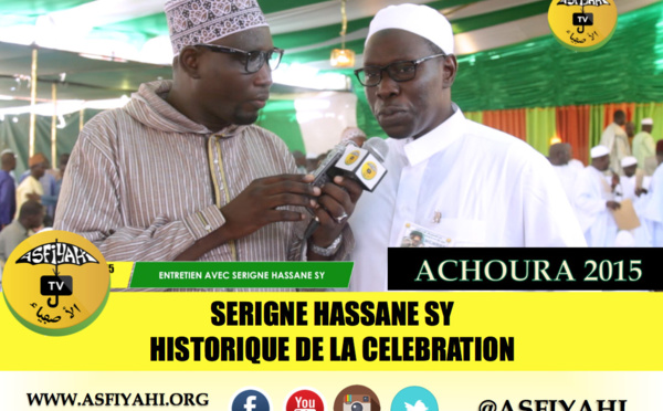 VIDEO - ACHOURA 2015 - Serigne Hassane SY revient sur l'historique de la Célébration
