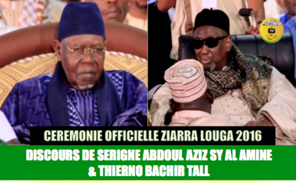 VIDEO - ZIARRA LOUGA 2016 - Suivez les Allocutions de Serigne Abdoul Aziz Sy Al Amine et du Khalif Thierno Bachir Tall