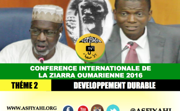 VIDEO - CONFERENCE ZIARRA OUMARIENNE 2016 - THÉME 2 -  Developpement Durable - Par Ousmane Aly Pame et Aboubackry Moussa LAM