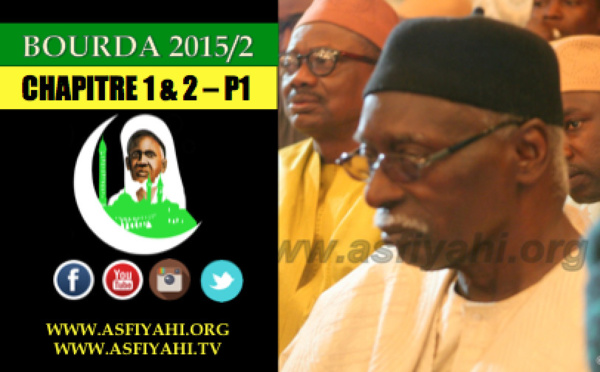 VIDEO - BOURDA 2015/2 - CHAPITRE 1 &amp; 2 - Ouverture Bourda Zawiya El Hadj Malick SY + Djaraa