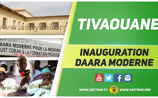 VIDEO - Suivez l'inauguration du Daara Moderne et de Formation Professionnelle de Tivaouane, presidée par Serigne Abdoul Aziz Sy Al Amine, Serigne Mbaye Sy Mansour et Serigne Mbaye SY Abdou, Baye Khalifa Kébé