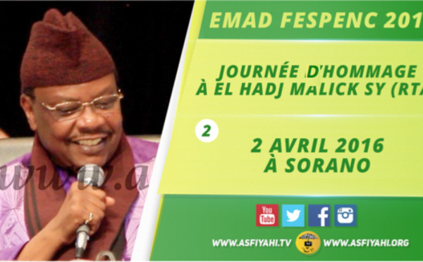 VIDEO - 2 AVRIL 2016 À SORANO - Journée El hadj Malick Sy - Serigne Pape Malick Sy "Dakar et la communauté lebou dans la vie et l’œuvre de Seydi El Hadj Malick Sy"