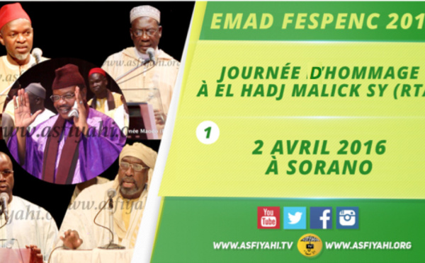 VIDEO - 2 AVRIL 2016 À SORANO - Journée El hadj Malick Sy - Allocutions de bienvenue et Panels sur l’expansion de la Tidianiya dans le Cap Vert, l’empreinte de Seydi Hadj Malick Sy