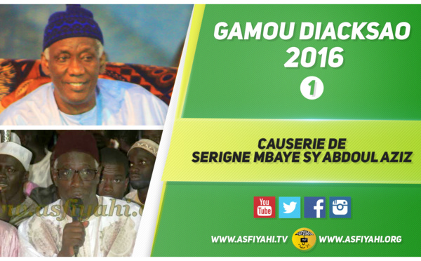VIDEO - GAMOU DIACKSAO 2016 - Suivez la 2éme Partie de la Nuit du Gamou, animée par Serigne Mbaye Sy Abdoul Aziz