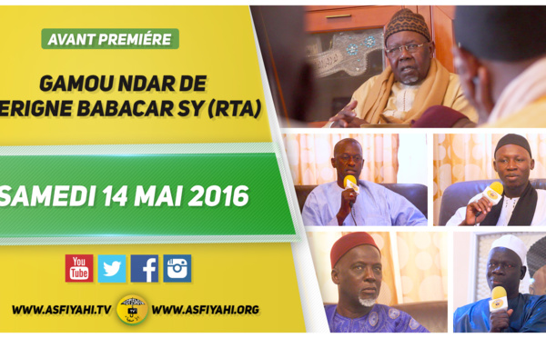 ANNONCE VIDEO - Suivez l'Avant-Premiere du Gamou Ndar 2016 de Serigne Babacar Sy (rta), ce Samedi 14 Mai à Saint-Louis