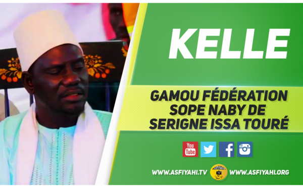 VIDEO - 21 MAI 2016 À KELLE - Suivez le Gamou de la Federation Sope Naby de Serigne Issa Touré (Wazifa , Cérémonie Officielle , Nuit du Gamou)