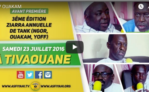 ANNONCE VIDEO - 3éme Edition Ziarra 2016 de la Coordination des Tidianes de Tank (Ouakam Ngor et Yoff) le Samedi 23 Juillet à Tivaouane