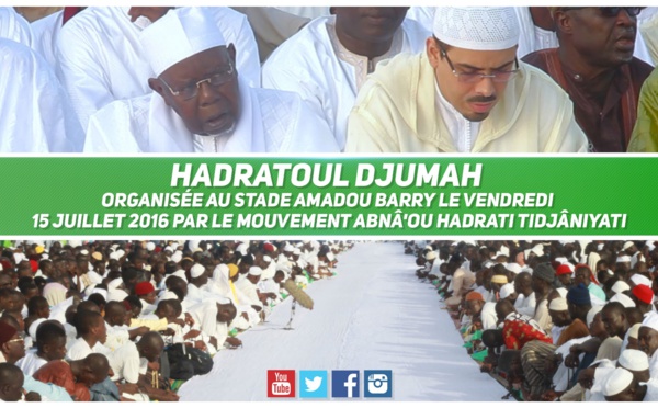 VIDEO - Suivez le Film de la Séance de Hadratoul Djumah organisée au Stade Amadou Barry le 15 Juillet 2016 sous la présidence de Serigne Abdoul Aziz Sy Al Amine