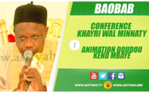 VIDEO - BAOBAB - Suivez la Conférence de la Dahira Khairy Wal Minnaty (1ere Partie, Animation Doudou Kend Mbaye et Allocutions de Bienvenue)