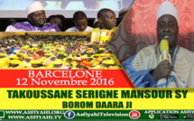 ANNONCE - TAKOUSSANE BOROM DAARA JI 2016 À BARCELONE - SAMEDI 12 NOVEMBRE - Suivez l'annonce de Serigne Habib Sy Mansour 