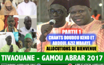 VIDEO - TIVAOUANE - Suivez le Gamou Abrar 2017 - Partie 1 - Chants de Doudou Kend Mbaye / Abdoul Aziz Mbaaye et les allocutions de bienvenue 