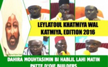 VIDEO - Suivez la Célébration de la Leylatou Khatmiya Wal Katmiya, édition 2016, à la Patte d'oie Builders