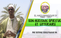 VIDEO - SPECIAL 29 MARS - L'Heritage Spirituel et Littéraire d'El Hadj Mansour Sy Malick (rta) (Par Serigne Souleymane Ba)