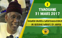 Partie 2 - VIDEO - TIVAOUANE - GAMOU MOUTAMASSIKINA 2017 - Suivez la Causerie de Serigne Mbaye Sy Abdou