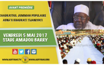 ANNONCE VIDEO - Suivez l'appel de la Grande Khadratoul Jummah organisée par le Mouvement Abnâ'u Khadraty Tidjaniyati, le Vendredi 5 Mai 2017 au Stade Amadou Barry de Guédiawaye, sous la presidence de Serigne Abdoul Aziz SY Al Amine