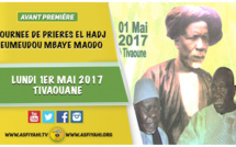ANNONCE - Suivez l'Avant-Premiere de la Journée de Prières EL Hadj Eumeudou Mbaye Maodo (rta), Père d'El Hadj Mansour Mbaye, Lundi 1er Mai 2017 à Tivaouane