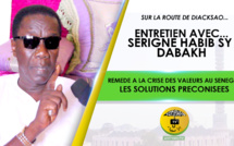 VIDEO - Sur la Route de Diacksao... Entretien avec Serigne Habib Sy Dabakh - Remède à la Crise des Valeurs au Sénégal: Les Solutions préconisées 