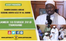 ANNONCE VIDEO - Suivez l'annonce du Gamou Abrar de Serigne Abdoul Aziz SY Al Amine, Samedi 10 Février 2018