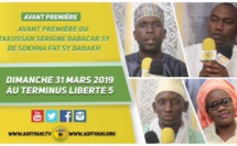 VIDEO -  ANNONCE TAKUSSAN SERIGNE BABACAR SY DE SOKHNA FAT SY DABAKH, Le 31 Mars 2019 au Terminus Liberté 5
