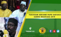 VIDEO -  Suivez le Takussan Serigne Pape Alioune Gadiaga - Présidé par Serigne Sidy Ahmed Sy Abdou - GAMOU NGADIAGA 2019