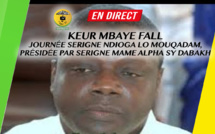 REPLAY -  KEUR MBAYE FALL - Journée Serigne NDIOGA LO Mouqadam, présidée par Serigne Mame Alpha Sy Dabakh