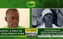 Déçés de El Hadj Mbaye Kebe: Témoignage de Mame Ousmane Samb, President du Coskas