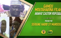 VIDEO - GAMOU ARAFAT CASTOR RUFISQUE 2020, présidé par Serigne Habib Sy Mansour et animé par Abdoul Aziz Mbaaye, Sam Mboup, Oustaz Modou Fall