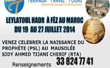 DU 19 AU 27 JUILLET 2014 : Venez Célébrer la nuit du Leylatoul Hadr au Mausolée de Seydina Cheikh Ahmed Tidiany Cherif ( rta) avec Teranga Travel Tours 