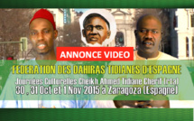 ANNONCE VIDEO - Suivez l'annonce des Journées Cheikh 2015 de la Federation des Dahiras Tidianes d'Espagne (Les 30-31 Octobre et 01 Novembre 2015 à Zaragoza (Saragosse)