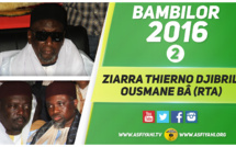 VIDEO - BAMBILOR - Suivez la Ziarra 2016 de Thierno Djibril Ousmane Bâ, présidée par THierno Bachir Tall , Thierno Amadou Bâ , Serigne Sidy Ahmed SY Dabakh
