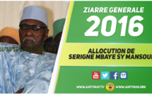 VIDEO - ZIARRE GENERALE 2016 - Suivez l'allocution de Serigne Mbaye Sy Mansour