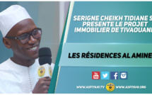VIDEO - Serigne Cheikh Tidiane Sy presente le projet Immobilier de Tivaouane Les Résidences Al Amine